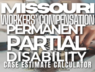 Missouri Workers' Compensation Permanent Partial Disability Case Estimate Calculator